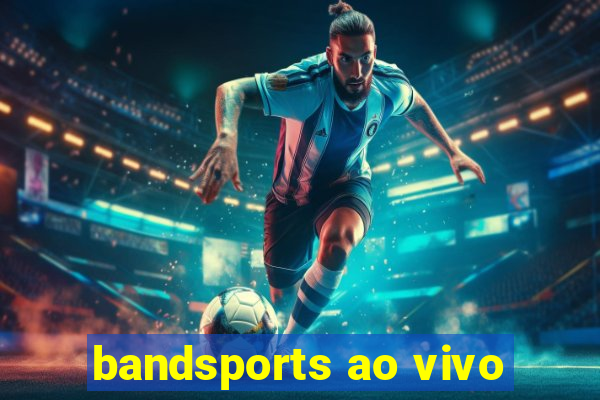 bandsports ao vivo